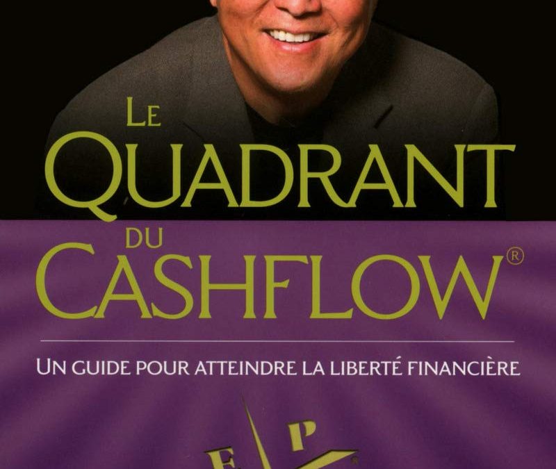 Le quadrant du cashflow de Robert Kiyosaki